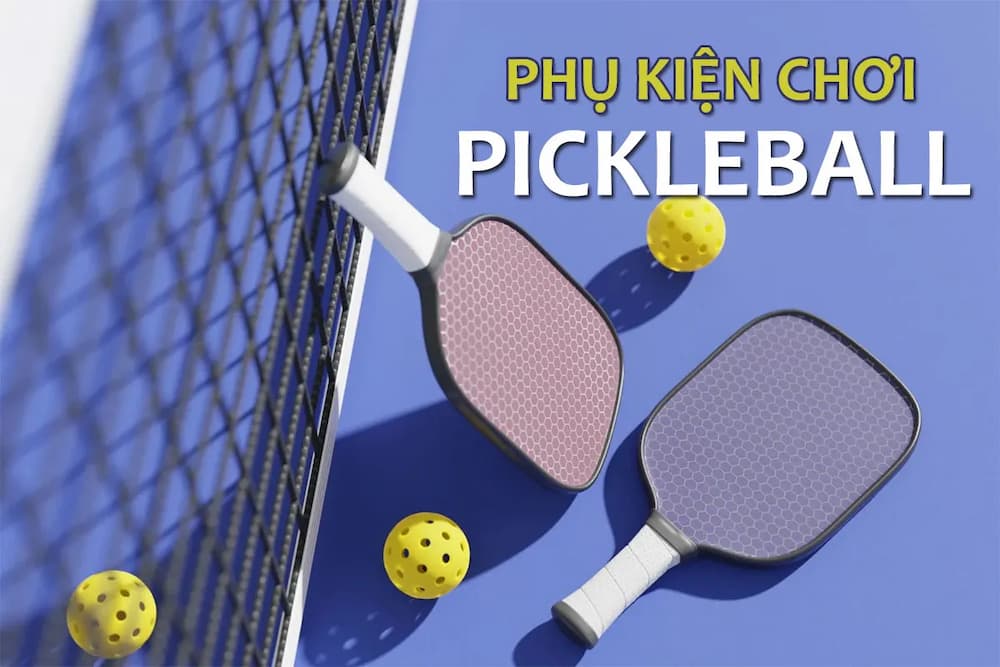 Phụ kiện pickleball